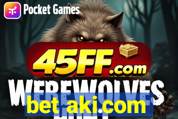 bet aki.com